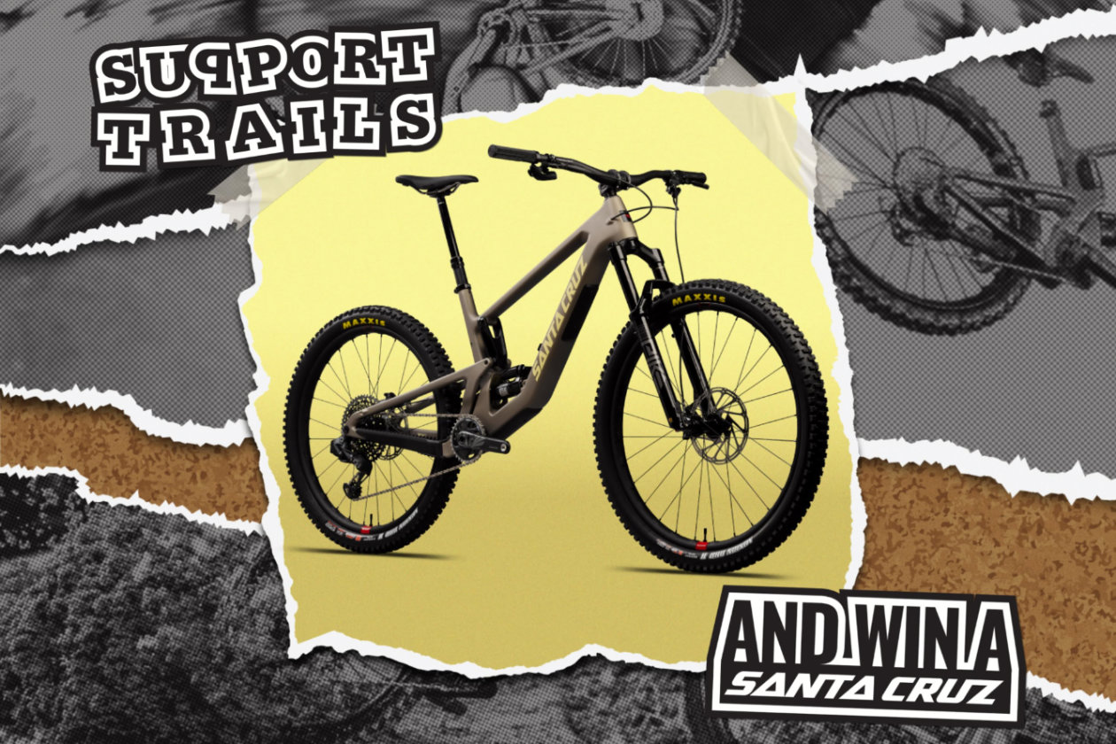 Support Santa Cruz Trails | Win A Santa Cruz 5010 CC
