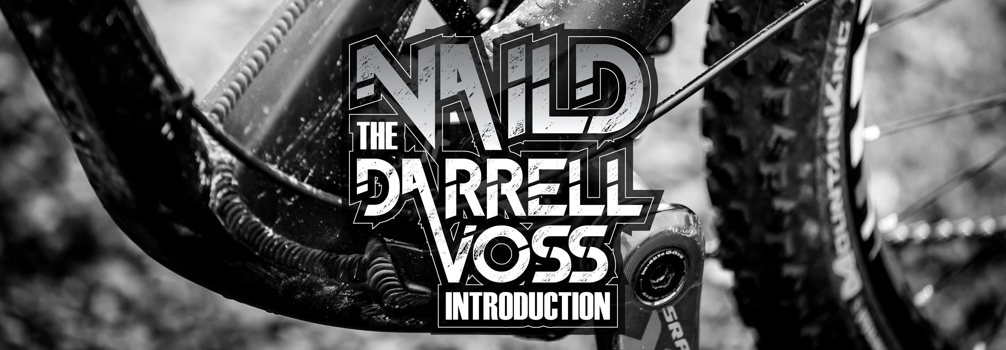 Naild: The Darrell Voss Introduction