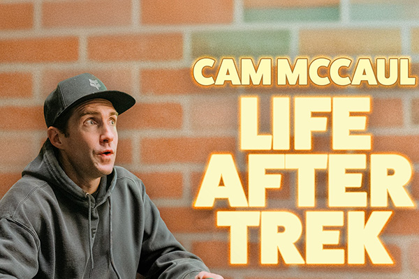 Podcast: Cam McCaul | Life After Trek